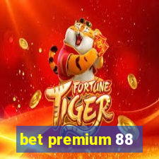 bet premium 88